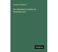 Der Kaiserdom zu Speier ein deutsches Lied