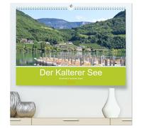 Der Kalterer See - Schönheit in Südtirols Süden (hochwertiger Premium Wandkalender 2026 DIN A2 quer), Kunstdruck in Hochglanz: Ein Kalender, der Sehnsucht zum Kalterer See wecken soll