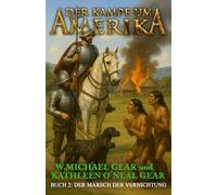 Der Kampf um Amerika Buch 2: Der Marsch der Vernichtung