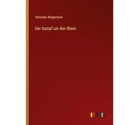 Der Kampf um den Rhein