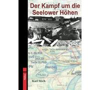 Der Kampf um die Seelower Höhen: - April 1945 - Ein blutiges Drama -
