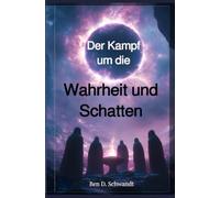 Der Kampf um die Wahrheit und Schatten: Die Hüter des Herzens