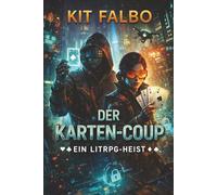 Der Karten-Coup: Ein LitRPG-Heist