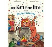 Kirstie Watson Der Kater Der Hexe und die Kochkatastrophe (Tascabile)