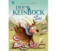 Der Keinbock will doch!: Humorvolles Bilderbuch über den Wert guter (Spiel)Regeln ab 3 Jahren