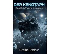 DER KENOTAPH - Das Schiff ohne Insassen: Hard Science Fiction Roman