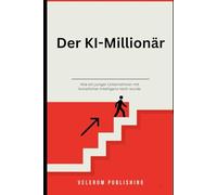 Der KI-Millionär: Wie ein junger Unternehmer mit künstlicher Intelligenz reich wurde