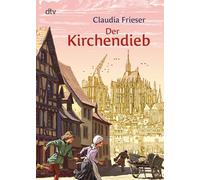 Der Kirchendieb: Ein Abenteuer aus dem Mittelalter: 71619