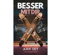 Der Klang der Vergangenheit (Besser Mit Dir 3): Runaway Romance mit packenden Momentaufnahmen - Echte Nähe. Tiefe Gefühle. Rocksängerin-Liebesroman als Endlosgeschichte.