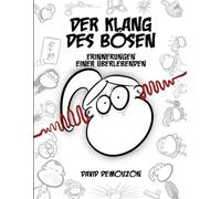 DER KLANG DES BÖSEN: ERINNERUNGEN EINER ÜBERLEBENDEN