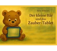 Der kleine Bär und das Zauber-Tablet