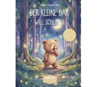 Der kleine Bär will schlafen: TinyWorlds - Mitmachbuch für Kinder von 2 - 4 Jahren