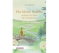 Der kleine Buddha entdeckt die Kraft der Veränderung