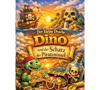 Der kleine Drache Dino: Und der Schatz der Pirateninsel (Vorlesegeschichte ab 5 Jahren | zum Selberlesen ab 8 Jahren): 9