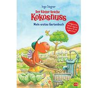 Der kleine Drache Kokosnuss - Mein erstes Gartenbuch: Kindergerechte Garten-Tipps & Rezepte für die eigene Ernte: 5