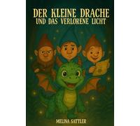 Der Kleine Drache und das verlorene Licht