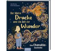 Der kleine Drache und die Zeit der Wunder: Eine Chanukka-Geschichte