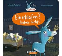 Der kleine Esel Liebernicht - Einschlafen? Lieber nicht!: Lustiges Pappbilderbuch zur Trotzphase für Kleinkinder ab 2 Jahre