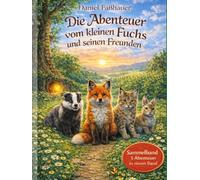Der kleine Fuchs und seine Freunde: Drei Abenteuer in einem Band