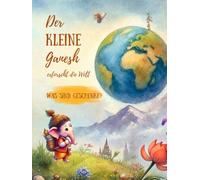 DER KLEINE GANESH erforscht die Welt: Was sind Geschenke?