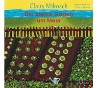 Der kleine Garten am Meer: Eine Erzählung darüber, was im Leben wirklich zählt