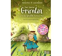 Der kleine Grimlin und die große Portion Mut - Eine Freundschaftsgeschichte: Deutscher Kinderbuchpreis 2025: Platz 3 / Herzerwärmende Geschichte ab 5 Jahren über einen mutigen kleinen Wichtel: 1