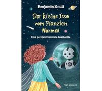 Der kleine Isso vom Planeten Normal: Eine perspektivenvolle Geschichte