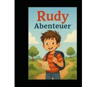 Der kleine Junge Rudy: „Ein spannendes Kinderabenteuer voller Herz und Hoffnung“