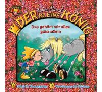 Der kleine König 26: Das gehört mir alles ganz allein (CD)
