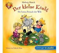 Der Kleine König - Der Kl.König-d.Besten Freunde der Welt (Lesung)