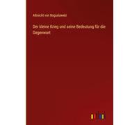 Der kleine Krieg und seine Bedeutung für die Gegenwart