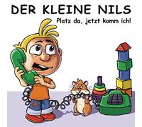 Der Kleine Nils - Platz Da Jetzt Komm Ich !