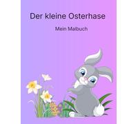 Der kleine Osterhase - Mein Malbuch
