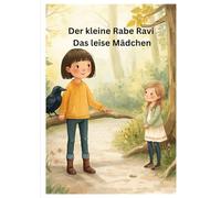 Der kleine Rabe Ravi: Das leise Mädchen