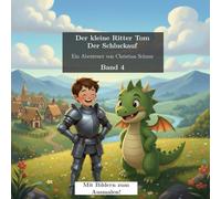 Der kleine Ritter Tom: Der Schluckauf: Band 4