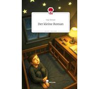Der kleine Roman. Life is a Story - story.one