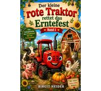 Der kleine rote Traktor rettet das Erntefest: Ein großes Abenteuer auf dem Bauernhof