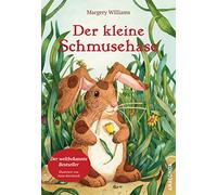 Der kleine Schmusehase: Oder: Wie ein Spielzeug lebendig wird. Der Kinderbuchklassiker von Margery Williams mit farbenfrohen Illustrationen von Anne Bernhardi erzählt von der Kraft der Freundschaft