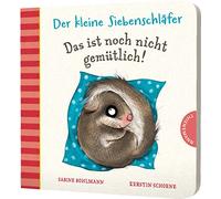 Der kleine Siebenschläfer: Das ist noch nicht gemütlich!