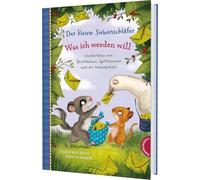 Der kleine Siebenschläfer: Was ich werden will: Geschichten von Brieftauben, Igelfriseuren und der Hasenpolizei | Vorlesebuch ab 4 Jahren