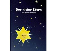 Der kleine Stern: Der kleine Stern mit dem Wunsch nach Freundschaft