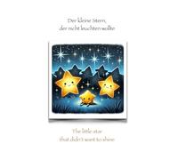 Der kleine Stern, der nicht leuchten wollte: The little star that didn‘t want to shine