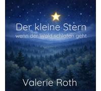 Der kleine Stern: wenn der Wald schlafen geht