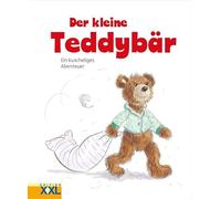 Der kleine Teddybär: ein kuscheliges Abenteuer