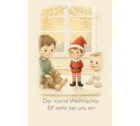 Der kleine Weihnachts-Elf zieht bei uns ein