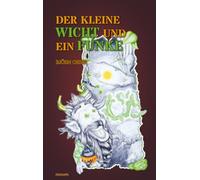 Der kleine Wicht und ein Funke