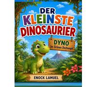 Der kleinste Dinosaurier: Dyno im grünen Dschungel: 1