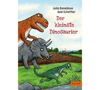 Der kleinste Dinosaurier: Mit vielen Bildern von Axel Scheffler