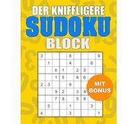 Der Knifflige Sudoku Rätsel Block 2 Puzzles pro Seite: Mit Bonus - und Lösungen direkt auf der nächsten Seite (Sudoku Mittel für Senioren)