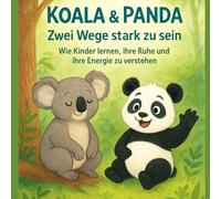 Der Koala-Modus und der Panda-Modus: Wie Kinder lernen, Ruhe und Energie zu verstehen